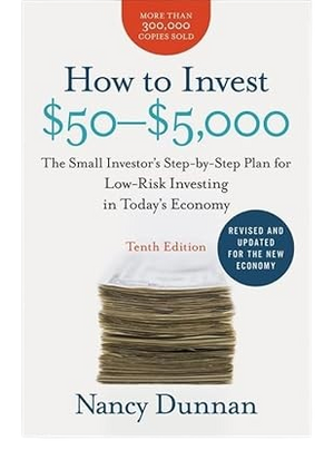How to Invest $50-$5,000: The Small Investor's Step-By-Step Plan for Low-Risk Investing in Today's Economy