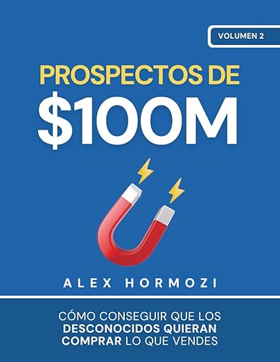 $100M Offers: How To Make Offers So Good People Feel Stupid Saying No