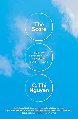 Score: How to Stop Playing Somebody Else's Game